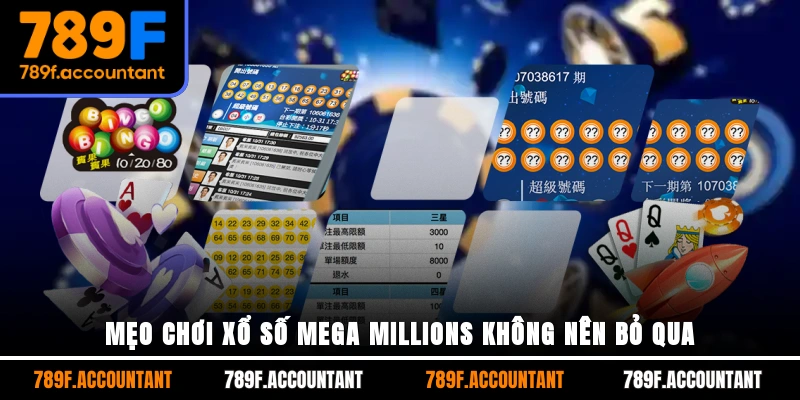 Mẹo chơi Xổ Số Mega Millions không nên bỏ qua